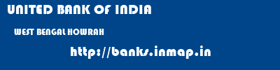 UNITED BANK OF INDIA  WEST BENGAL HOWRAH    banks information 